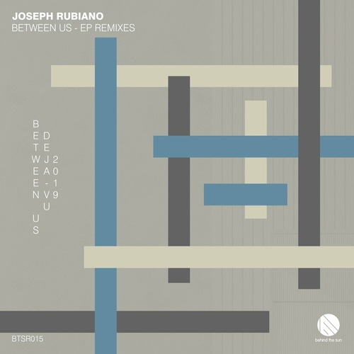 Joseph Rubiano - Between Us - Remixes [BTSR015]